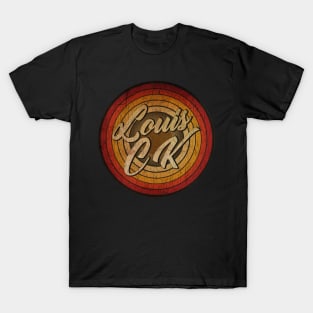 arjunthemaniac,circle retro faded Louis CK T-Shirt